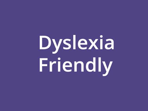 Dyslexia Friendly